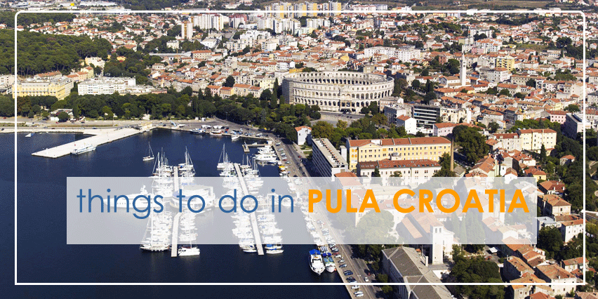 PULA_CROATIA_THINGS-TO-DO
